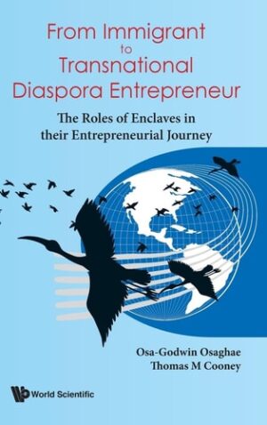 From Immigrant To Transnational Diaspora Entrepreneur: The Roles Of Enclaves In Their Entrepreneurial Journey