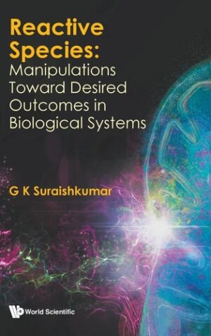 Reactive Species: Manipulations Toward Desired Outcomes in Biological Systems