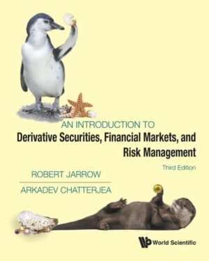 An Introduction to Derivative Securities, Financial Markets, and Risk Management (Third Edition)