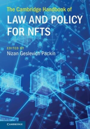 The Cambridge Handbook on Law and Policy for NFTs (Cambridge Law Handbooks)