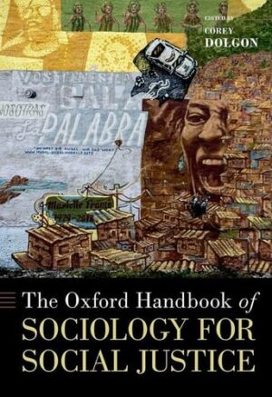 The Oxford Handbook of Sociology for Social Justice (Oxford Handbooks)