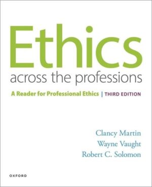 Ethics Across the Professions: A Reader for Professional Ethics