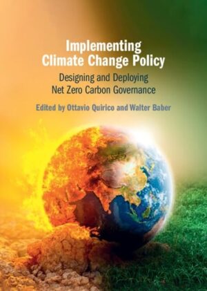 Implementing Climate Change Policy: Designing and Deploying Net Zero Carbon Governance