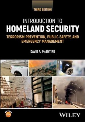 Introduction to Homeland Security: Understanding Terrorism Prevention and Public Safety Threats with an Emergency Management Perspective