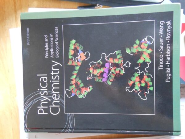 Physical Chemistry Principles And Applications In Biological Sciences