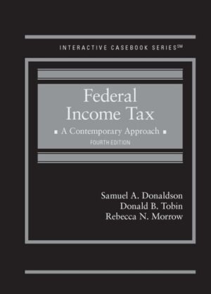 Federal Income Tax, A Contemporary Approach