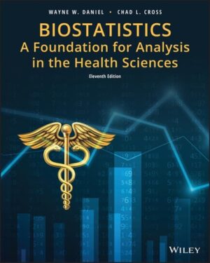 Biostatistics: A Foundation for Analysis in the Health Sciences (Wiley Series in Probability and Statistics)