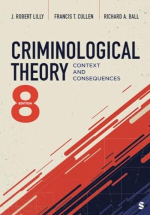 Criminological Theory: Context and Consequences