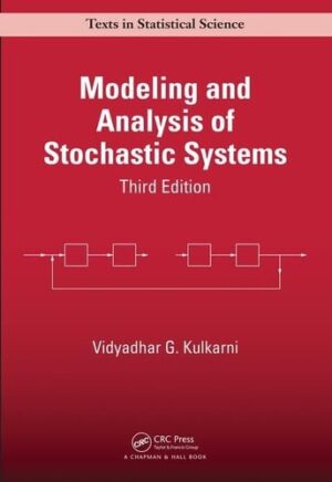 Modeling And Analysis Of Stochastic Systems Chapman Hall Crc Texts In Statistical Science