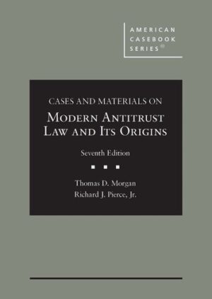 Cases and Materials on Modern Antitrust Law and Its Origins