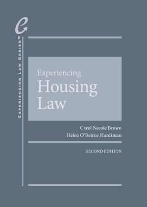 Experiencing Housing Law (Experiencing Law Series)