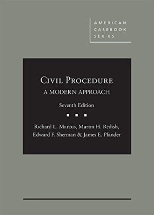 Civil Procedure, A Modern Approach (American Casebook Series)