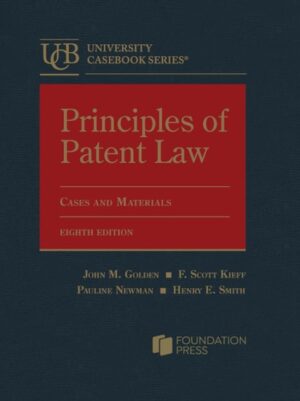 Principles of Patent Law, Cases and Materials