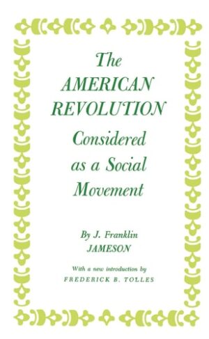 American Revolution Considered As A Social Movement