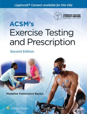 ACSM's Exercise Testing and Prescription 2e Lippincott Connect Print Book and Digital Access Card Package (American College of Sports Medicine)