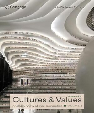Cultures And Values A Global View Of The Humanities Volume Ii Mindtap Course List 2
