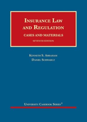 Insurance Law And Regulation Cases And Materials University Casebook Series