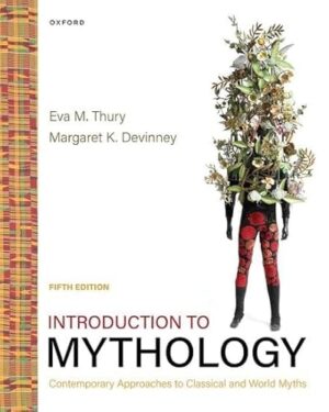 Introduction to Mythology Contemporary Approaches to Classical and World Myths
