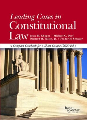 Leading Cases in Constitutional Law, A Compact Casebook for a Short Course, 2020