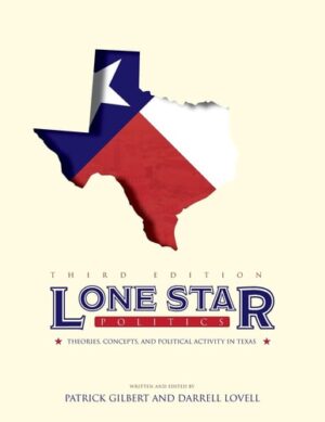 Lone Star Politics: Theories, Concepts, and Political Activity in Texas