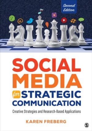 Social Media For Strategic Communication Creative Strategies And Research Based Applications