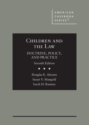 Children and the Law, Doctrine, Policy, and Practice
