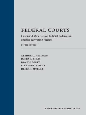 Federal Courts: Cases and Materials on Judicial Federalism and the Lawyering Process