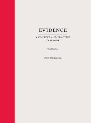 Evidence: A Context and Practice Casebook