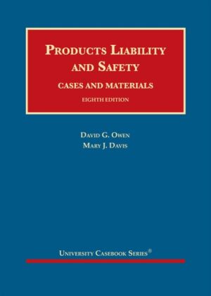 Products Liability and Safety, Cases and Materials
