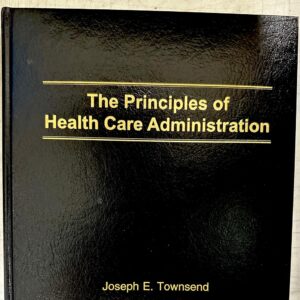 The Principles of Health Care Administration