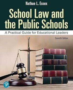 School Law and the Public Schools A Practical Guide for Educational Leaders