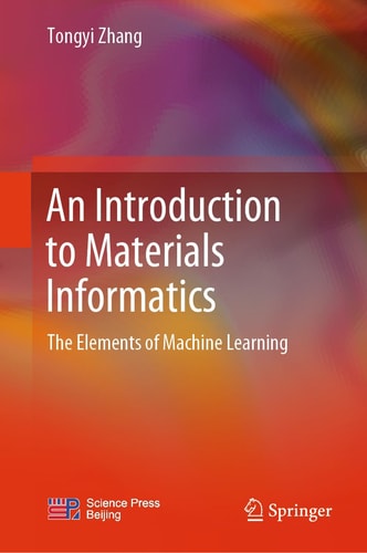 An Introduction to Materials Informatics The Elements of Machine Learning