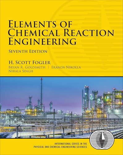 Elements of Chemical Reaction Engineering (International the Physical and Chemical Engineering Sciences)