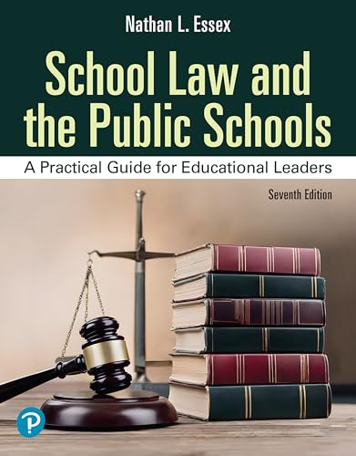 School Law and the Public Schools A Practical Guide for Educational Leaders