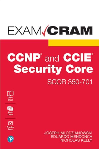 CCNP and CCIE Security Core SCOR 350-701 Exam Cram