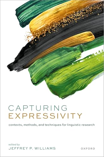 Capturing Expressivity Contexts, Methods, and Techniques for Linguistic Research