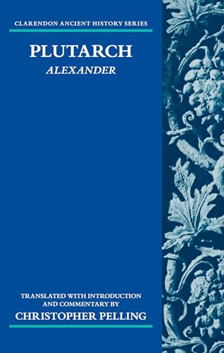 Plutarch: Alexander Translated with an Introduction and Commentary