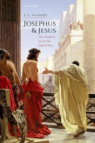 Josephus and Jesus New Evidence for the One Called Christ