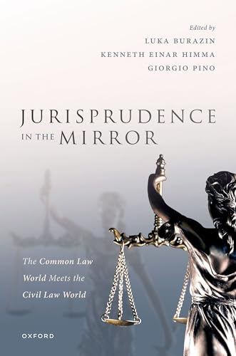 Jurisprudence in the Mirror The Common Law World Meets the Civil Law World