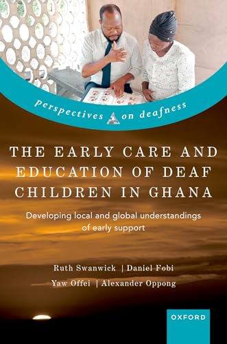 Early Care and Education of Deaf Children in Ghana: Developing Local and Global Understandings of Early Support