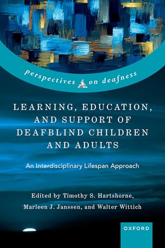 Learning, Education, and Support of Deafblind Children and Adults An Interdisciplinary Lifespan Approach