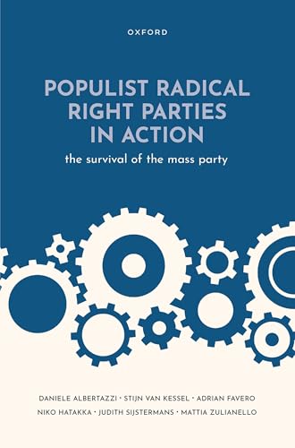 Populist Radical Right Parties in Action The Survival of the Mass Party