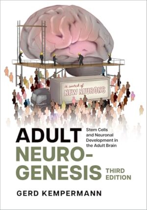Adult Neurogenesis Stem Cells and Neuronal Development in the Adult Brain