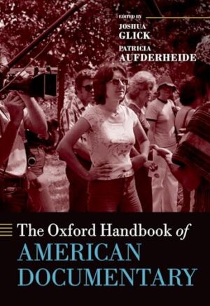 The Oxford Handbook of American Documentary