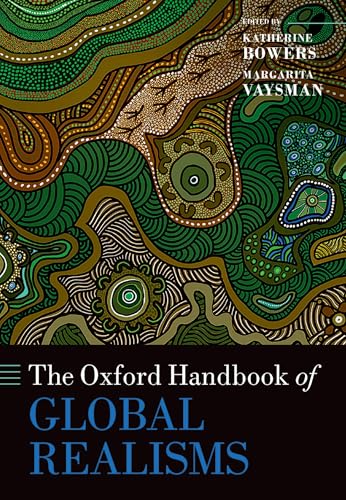 The Oxford Handbook of Global Realisms
