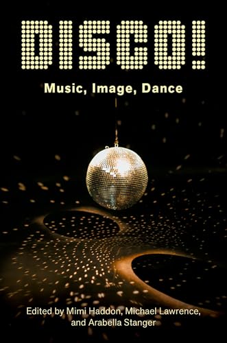 Disco! Music, Image, Dance