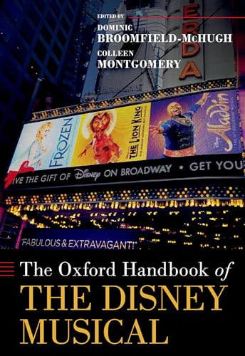 The Oxford Handbook of the Disney Musical