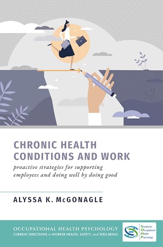 Chronic Health Conditions and Work Proactive Strategies for Supporting Employees and Doing Well by Doing Good