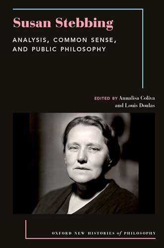 Susan Stebbing Analysis, Common Sense, and Public Philosophy