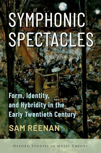 Symphonic Spectacles Form, Identity, and Hybridity in the Early Twentieth Century